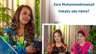 Aýdymçy Zara Muhammedowanyň hakyky ady Zaramy? Gelin-gyzlaryň söhbedi -II
